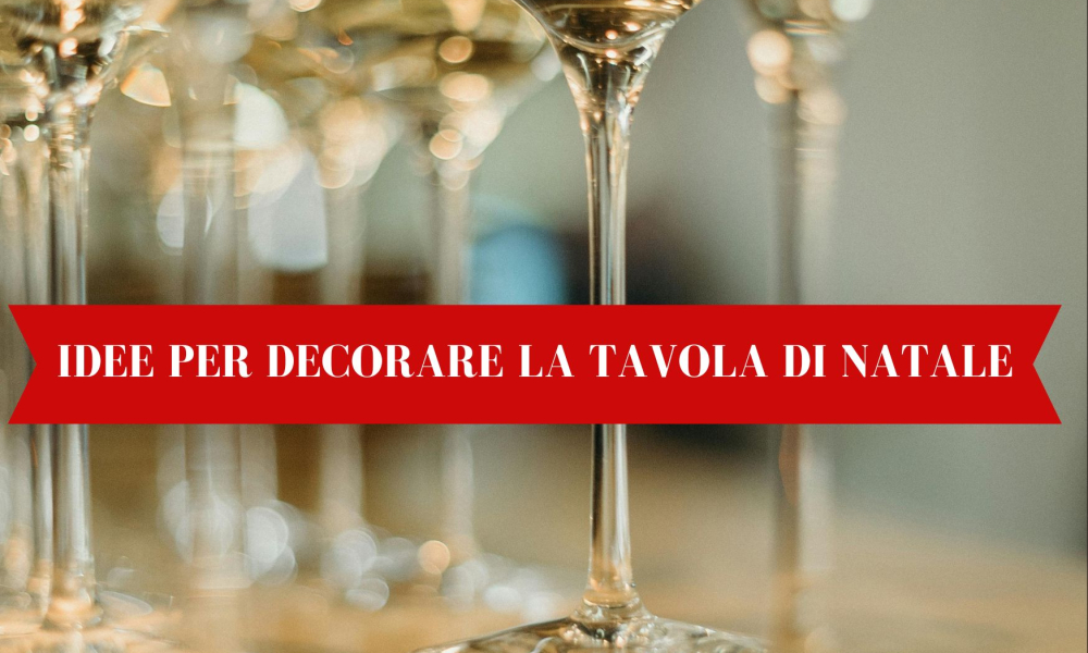 5 idee facili e d’effetto per decorare la tavola di Natale