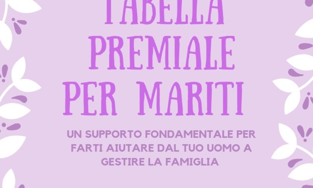 LA TABELLA PREMIALE PER I BRAVI MARITI