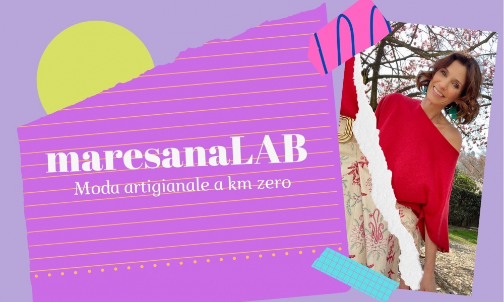 Moda Upcycling: MaresanaLab, capi artigianali a km zero