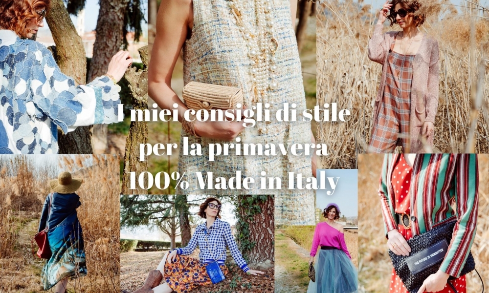 Come vestirsi in primavera, i miei consigli di stile 100% Made in Italy