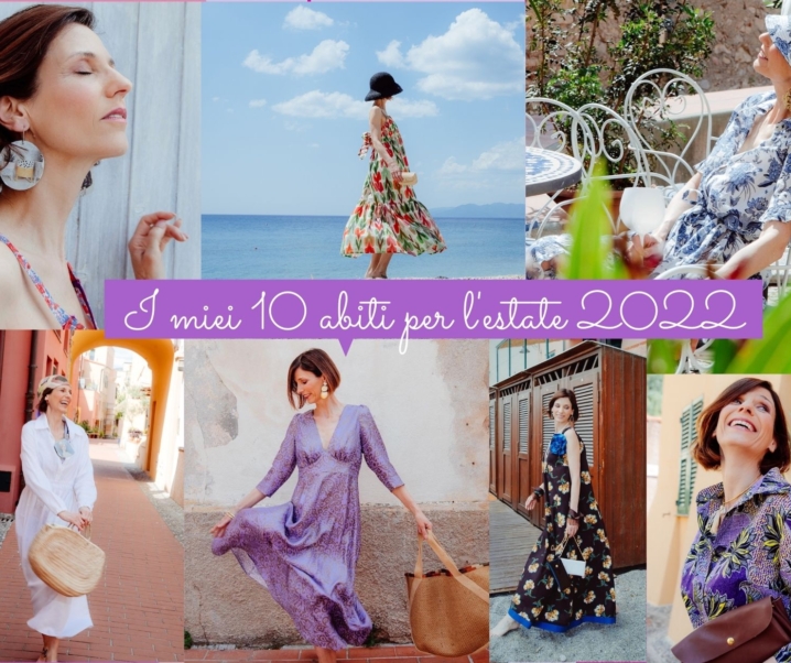 I miei 10 abiti per l’estate 2022