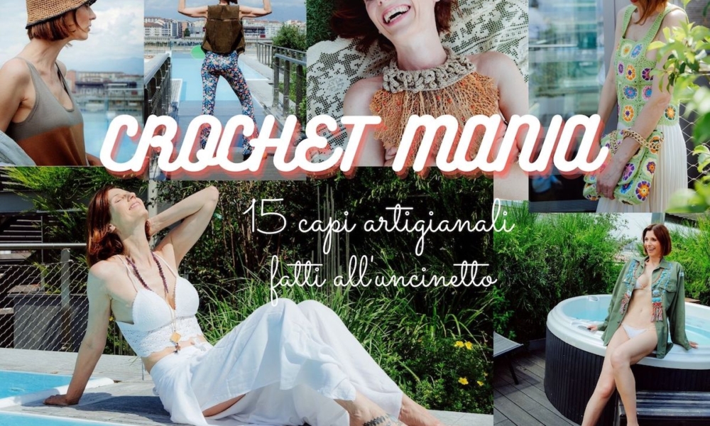 Tricot e crochet mania: dalla borsa al top, 15 capi must have