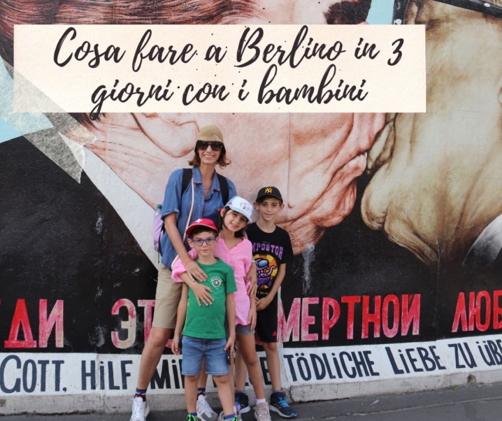Cosa fare a Berlino in 3 giorni con i bambini