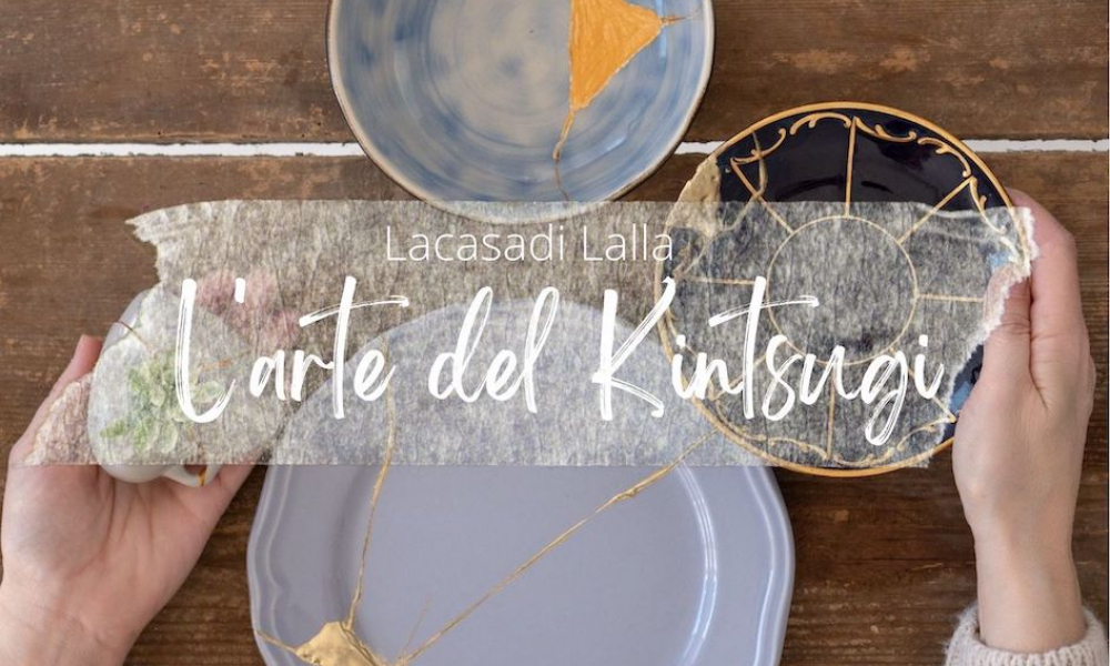 Impara l’arte del Kintsugi con Lacasadi Lalla