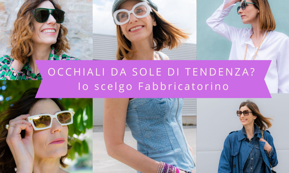 Occhiali da sole per la tua estate: i più cool sono firmati Fabbricatorino