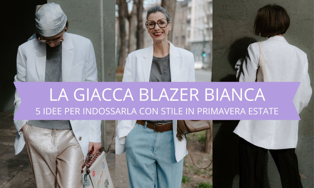 Giacca blazer bianca: 5 outfit chic e come abbinarla in primavera estate