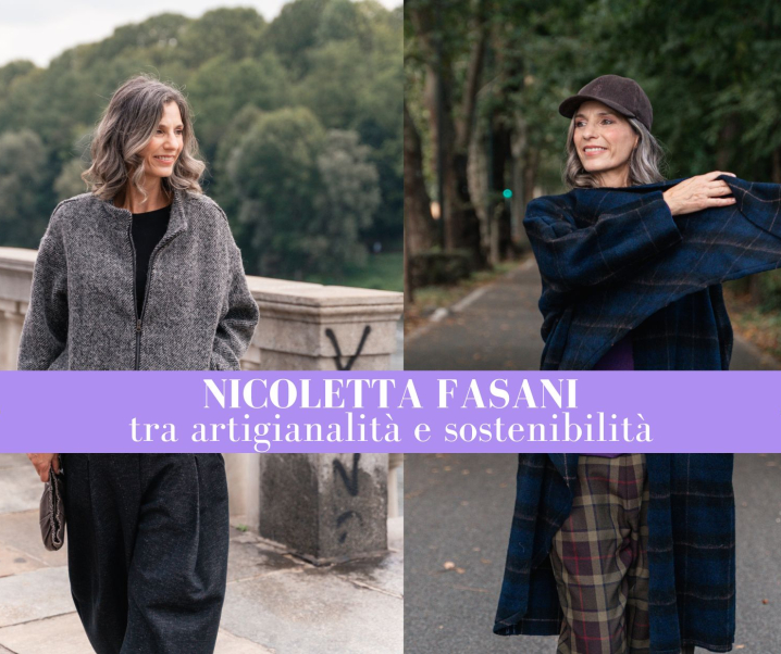 Moda che dura nel tempo: Nicoletta Fasani tra artigianalità e sostenibilità