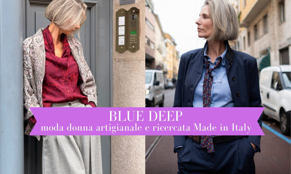 Blue Deep: moda donna artigianale e ricercata Made in Italy